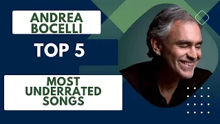 Andrea Bocelli - TOP 5 MOST UNDERRATED SONGS/PERFORMANCES