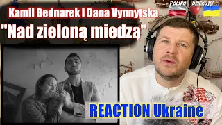 #REACTION #KamilBednarek Kamil Bednarek i Dana Vynnytska - "Nad zieloną miedzą" Ukraine Reaction