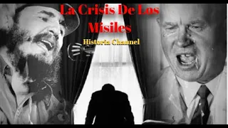 La Crisis De Los Misiles| Historia Channel