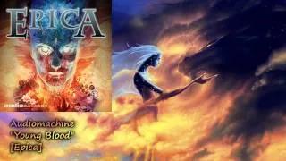 Audiomachine - Young Blood [Epica 07/2012]