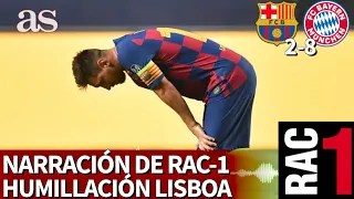 BARCELONA 2- BAYERN 8 | La narración más dura que se ha escuchado en Rac-1 | Diario AS