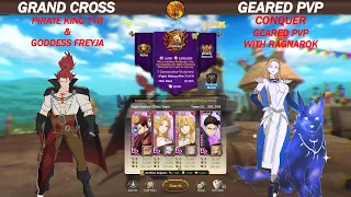 GRAND CROSS || GEARED PVP SHOWCASE || PIRATE KING TYR CONQUERS ALL WITH GODDESS FREYJA