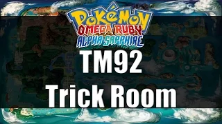 Pokemon Omega Ruby & Alpha Sapphire | Where to get TM92 Trick Room