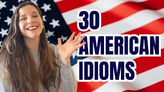 30 Must-know 🇺🇸 American English idioms for Fluent English conversation!