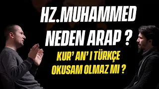 HZ. MUHAMMED NEDEN ARAP? – Kur’an’ı Türkçe okusam olmaz mı? / Kerem Önder