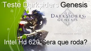 Darksiders Genesis-Teste na Intel Hd 620-Sera que roda?