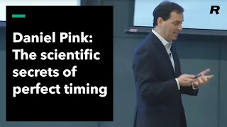 The Scientific Secrets of Perfect Timing: Dan Pink