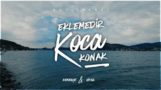 Eklemedir Koca Konak - Huzur Veren Kemençe Cover ( Kemençe Fon Müzikleri )