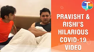 Barrister Babu fame Pravisht Mishra with Rishi Khurana shares hilarious COVID-19 awareness video