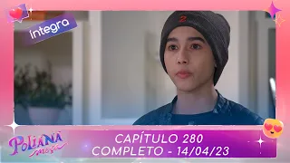 Poliana Moça | Capítulo 280 - 14/04/23, completo