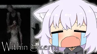 【Within Skerry】全然怖くないも〜〜〜〜〜〜ん！【猫又おかゆ/ホロライブ】