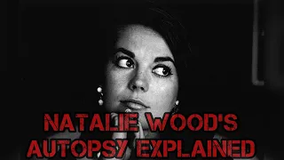 Famous Autopsies- Natalie Wood