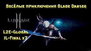 LineAge 2 / сервер (L2E-Global IL-Final x7).Воскресный стрим  за Blade Danser (BD)