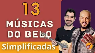 13 MÚSICAS FÁCEIS DO BELO (ACORDES SIMPLIFICADOS) - CAVAQUINHO E BANJO - CIFRAS NA TELA