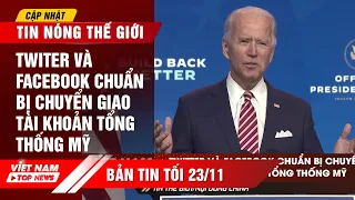 Twiter và Facebook chuẩn bị chuyển giao tài khoản TỔNG THỐNG MỸ | VIETNAM TOP NEWS