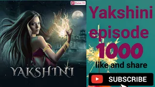 Yakshini episode 1000/horror story/#yakshini /#pocketfm