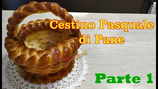 Cestino Pasquale di Pane  ( Parte 1/3)   Coș de Paște din aluat