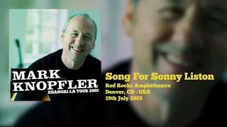 Mark Knopfler - Song For Sonny Liston (Live, Shangri-La Tour 2005)