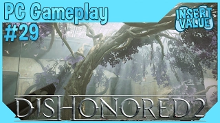 DISHONORED 2 #29 Zeitreisen? Zeitreisen! Let's Play DISHONORED 2 Deutsch PC Gameplay German Ultra