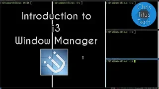 i3 Window Manager | i3wm | Introduction to Tiling Windows