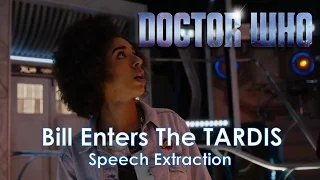 Doctor Who | Bill Enters The TARDIS Scene - Speech Extraction