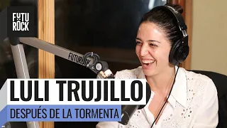 "SOY QUEMERA, FEMINISTA, CHETA Y TRABAJO EN C5N", LULI TRUJILLO en Después de la Tormenta