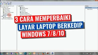 Cara Memperbaiki Layar Laptop atau Komputer Berkedip di Windows 7/8/10