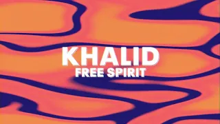 Khalid -  Free Spirit (Official Audio)