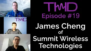 THD Podcast 19 - Summit Wireless Audio Tech for Smart Devices;Next Generation Home Cinema and Gaming