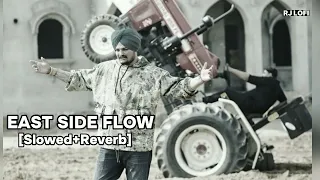East Side flow [Slowed+Reverb] | Sidhu Moose Wala | RJ LOFI