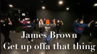 James Brown - Get up offa that thing / KiMMY Choreography