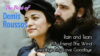 The Best of Demis Roussos (+lyrics) - Rain and Tears, My Friend The Wind, Goodbye My Love Goodbye