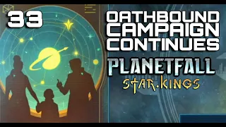 STAR KINGS DLC - Age of Wonders: PLANETFALL Oathbound Campaign Part #33 (Roleplay)