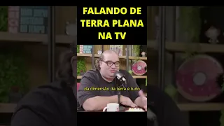 TERRA PLANA NA TV ABERTA | Sérgio Sacani