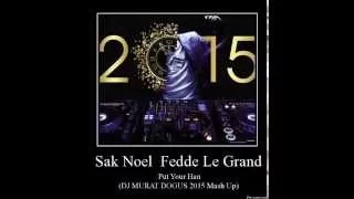 DJ MURAT DOGUS Sak Noel & Fedde Le Grand - Put Your Hands Up For Paso (DJ MURAT DOGUS 2015 Mash Up)