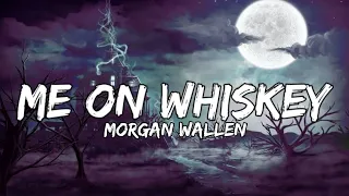 Morgan Wallen – Me On ᴡʜɪꜱᴋᴇy(ʟyʀɪᴄꜱ)