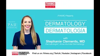 Dermatology with Stephanie Clements, MD