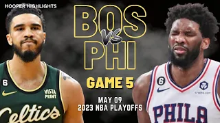 Boston Celtics vs Philadelphia 76ers Full Game 5 Highlights | May 9 | 2023 NBA Playoffs