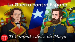 La Guerra contra España - El Combate del 2 de Mayo