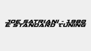 Joe Satriani - 1980 (In E Standard)