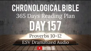 Day 157- ESV Dramatized Audio - One Year Chronological Daily Bible Reading Plan - June 6