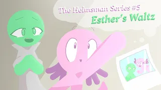 Esther’s Waltz (AMV) || The Helmsman Series #5