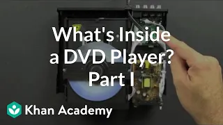 What is inside a DVD player? (1 of 5) | Electrical engineering | Khan Academy