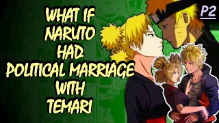 WHAT IF NARUTO HAD POLITICAL MARRIAGE WITH TEMARI (PART-2) | NARUTO X TEMARI
