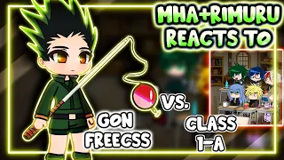 MHA/BNHA+Rimuru Reacts To Class 1-A VS. Gon Freecss || Gacha Club ||