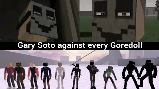 Gary Soto against every Goredoll (Gorebox Animosity)