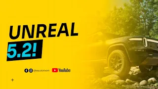 Novidades da Unreal 5.2