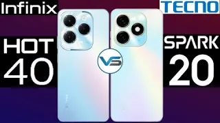 Tecno Spark 20 VS Infinix Hot 40 | Infinix Hot 40 VS Tecno Spark 20 | Infinix Hot 40 Series