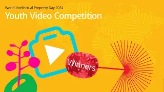 World Intellectual Property Day 2024 Youth Video Competition: Meet the Winners