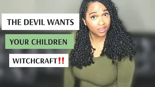 Witchcraft and Your Children